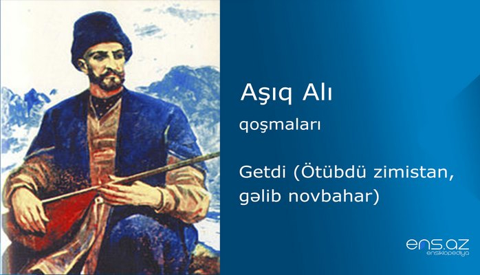 Aşıq Alı - Getdi (Ötübdü zimistan, gəlib novbahar)