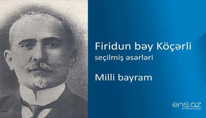 Firidun bəy Köçərli - Milli bayram