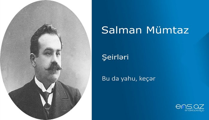 Salman Mümtaz - Bu da yahu, keçər