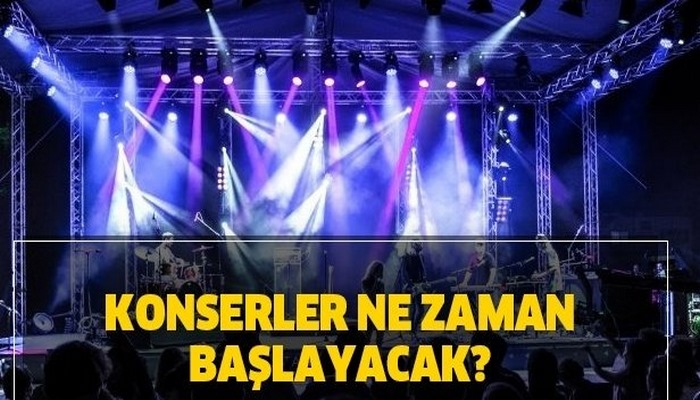 Konserler ne zaman başlayacak? 2020 konserlerde alınacak önlemler neler?