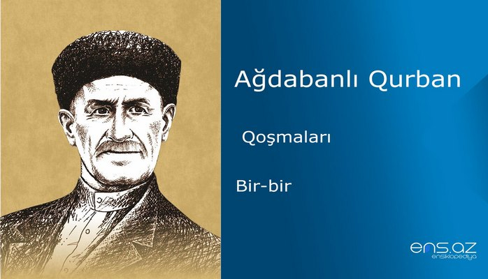 Ağdabanlı Qurban - Bir-bir