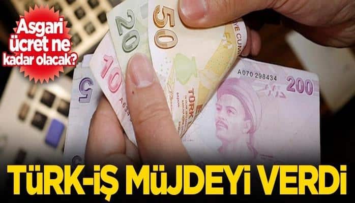 Asgari ücret ne kadar olacak? Türk-İş müjdeyi verdi