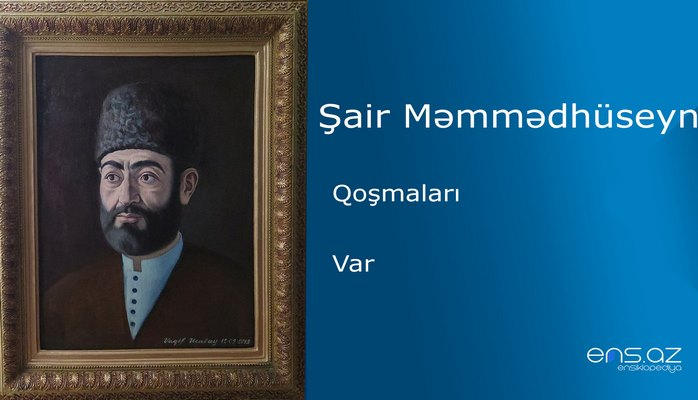 Şair Məmmədhüseyn - Var