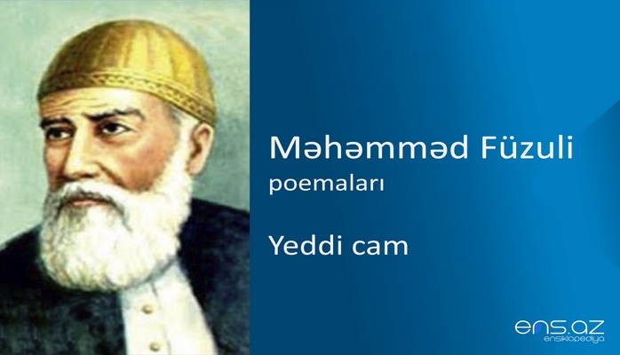 Məhəmməd Füzuli - Yeddi cam