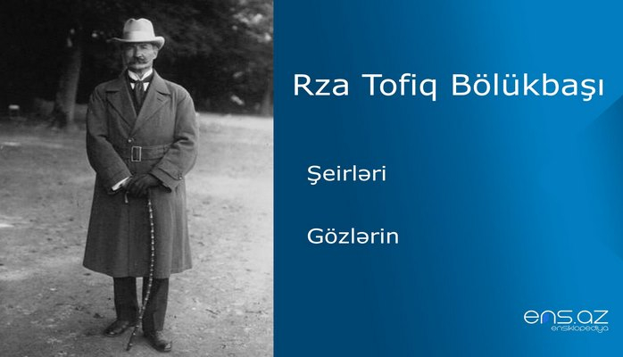 Rza Tofiq Bölükbaşı - Gözlərin