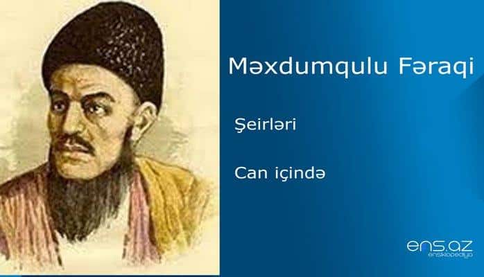 Məxdumqulu Fəraqi - Can içində