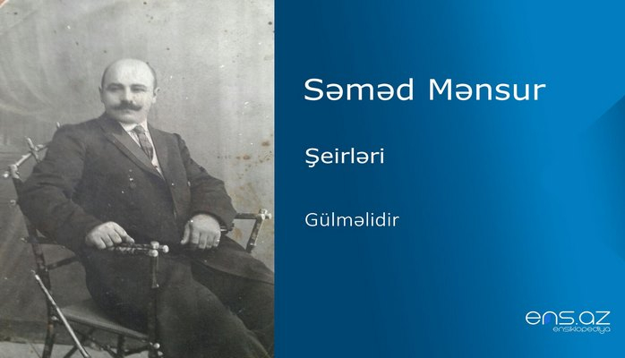 Səməd Mənsur - Gülməlidir