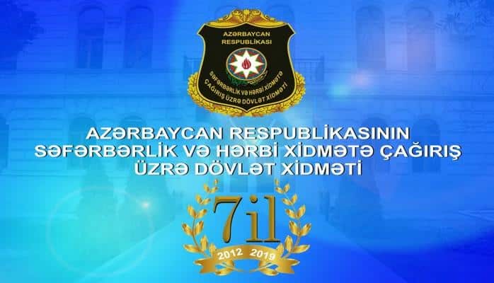 Səfərbərlik və Hərbi Xidmətə Çağırış üzrə Dövlət Xidməti: 7 il xidmətdə