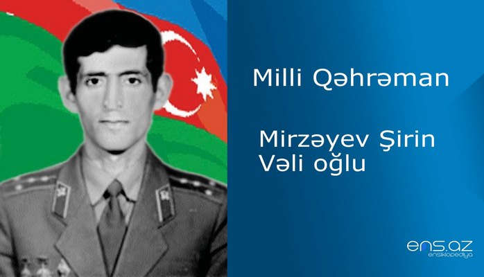 Şirin Mirzəyev Vəli oğlu