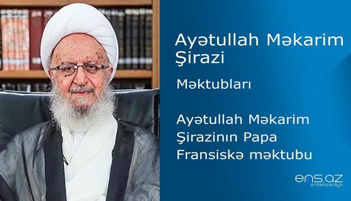 Ayətullah Məkarim Şirazi - Ayətullah Məkarim Şirazinın Papa Fransiskə məktubu