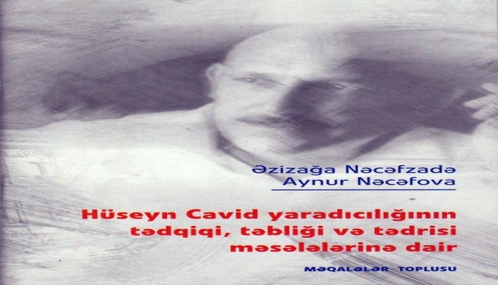 Hüseyn Cavid yaradıcılığına dair məqalələr toplusu çapdan çıxıb