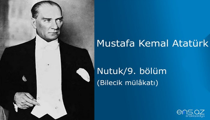 Mustafa Kemal Atatürk - Nutuk/9. bölüm