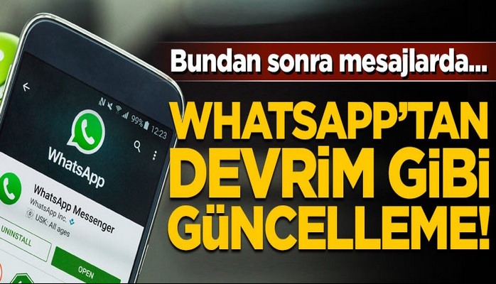 WhatsApp'tan devrim gibi güncelleme! Bundan sonra mesajlarda...