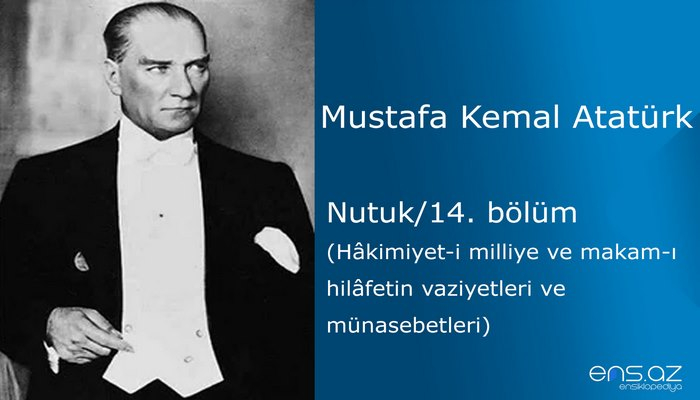 Mustafa Kemal Atatürk - Nutuk/14. bölüm