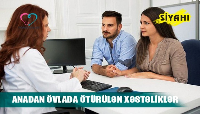 Anadan övlada ötürülən xəstəliklər