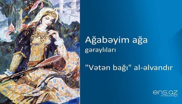 Ağabəyim ağa - "Vətən bağı" al-əlvandır