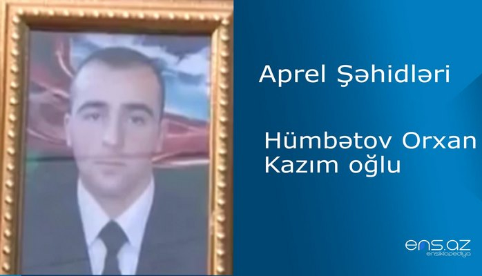 Orxan Hümbətov Kazım oğlu