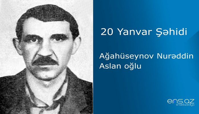 Nurəddin Ağahüseynov Aslan oğlu