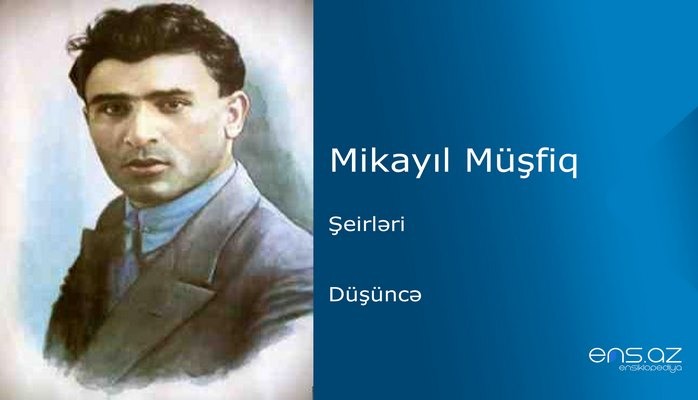 Mikayıl Müşfiq - Düşüncə