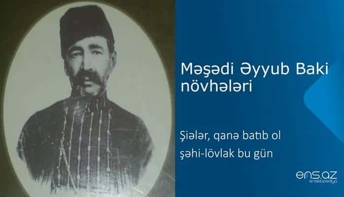 Məşədi Əyyub Baki - Şiələr, qanə batıb ol şəhi-lövlak bu gün