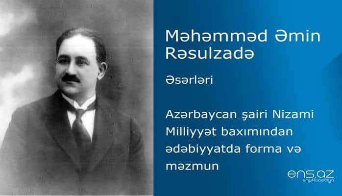 Məhəmməd Əmin Rəsulzadə -Milliyyət baxımından ədəbiyyatda forma və məzmun