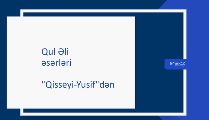 Qul Əli - "Qisseyi-Yusif"dən