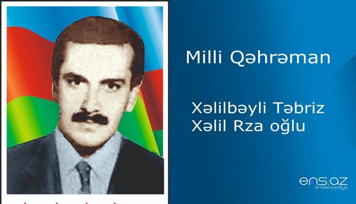 Təbriz Xəlilbəyli Xəlil Rza oğlu