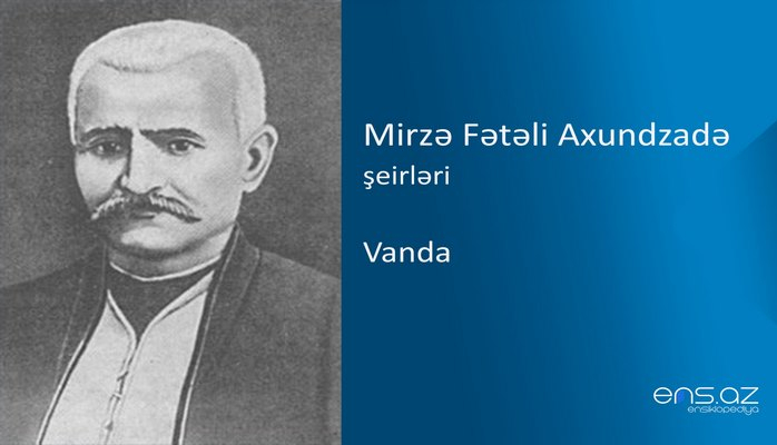 Mirzə Fətəli Axundzadə - Vanda