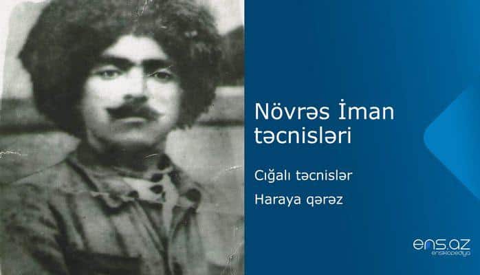 Növrəs İman - Haraya qərəz