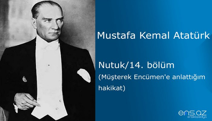 Mustafa Kemal Atatürk - Nutuk/14. bölüm