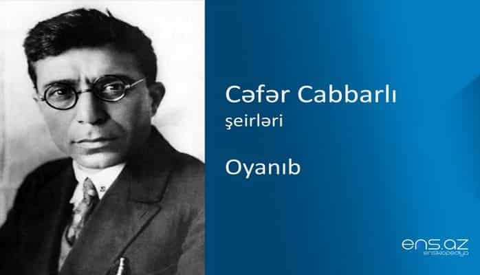 Cəfər Cabbarlı - Oyanıb