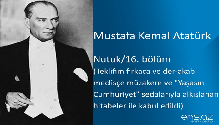 Mustafa Kemal Atatürk - Nutuk/16. bölüm