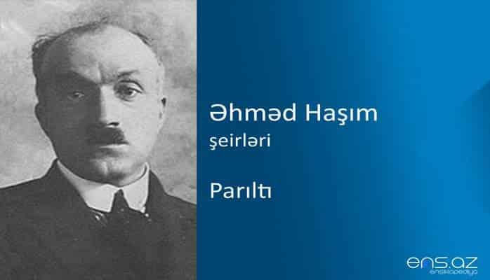 Əhməd Haşım - Parıltı