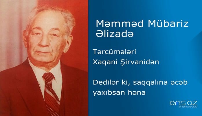 Məmməd Mübariz Əlizadə - Dedilər ki, saqqalına əcəb yaxıbsan həna