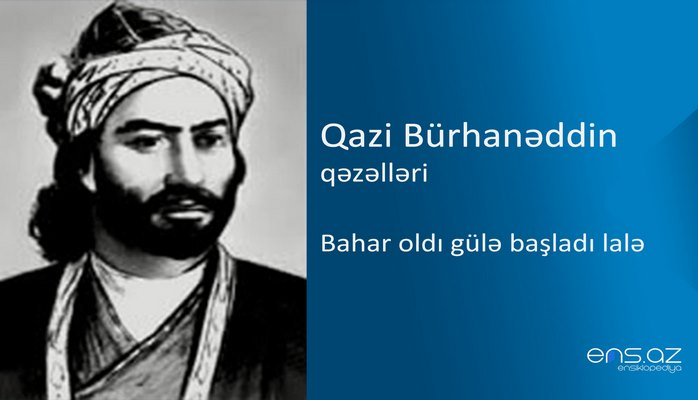 Qazi Bürhanəddin - Bahar oldı gülə başladı lalə