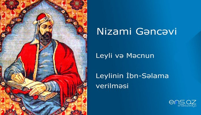 Nizami Gəncəvi - Leyli və Məcnun/Leylinin İbn-Səlama verilməsi