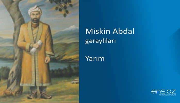 Miskin Abdal - Yarım