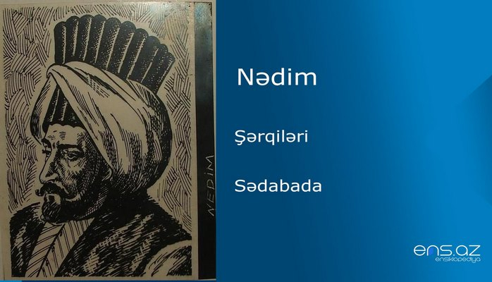 Nədim - Sədabada