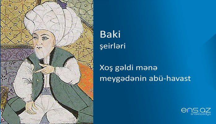 Baki - Xoş gəldi mənə meygədənin abü-havast