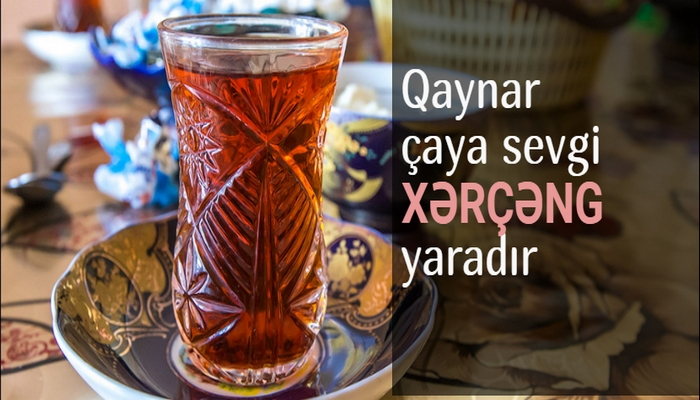 Qaynar çaya sevgi xərçəng yaradır