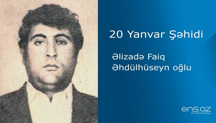 Əlizadə Faiq Əhdülhüseyn oğlu