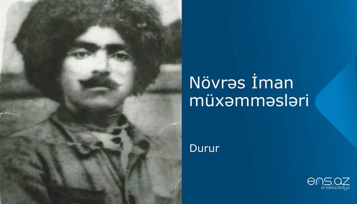 Növrəs İman - Durur