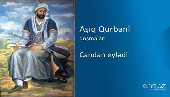 Aşıq Qurbani - Candan eylədi