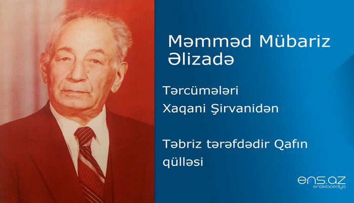 Məmməd Mübariz Əlizadə - Təbriz tərəfdədir Qafın qülləsi