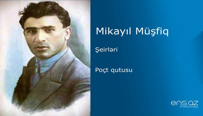 Mikayıl Müşfiq - Poçt qutusu