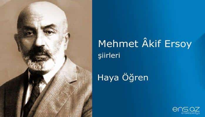 Mehmet Akif Ersoy - Haya Öğren