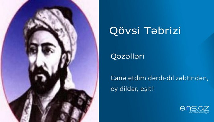 Qövsi Təbrizi - Canə etdim dərdi-dil zəbtindən, ey dildar, eşit!