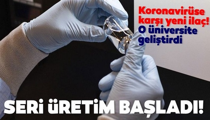 Corona virüse karşı yeni ilaç! Seri üretime başladı