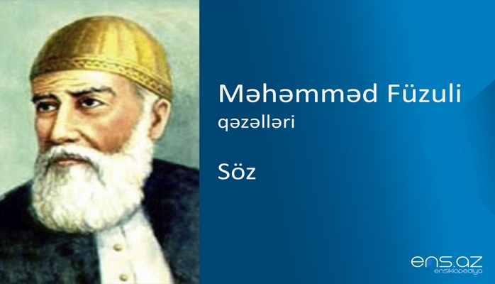 Məhəmməd Füzuli - Söz