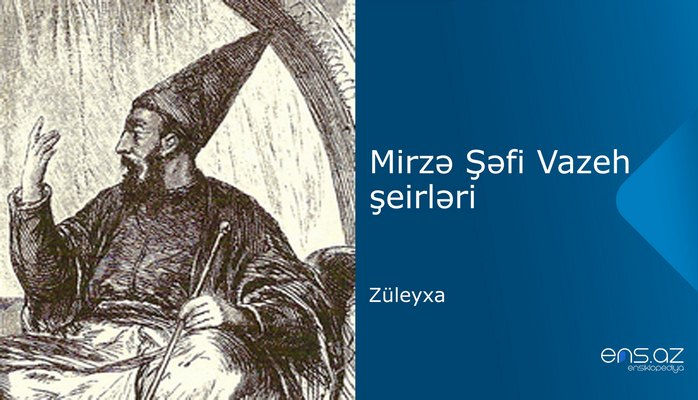 Mirzə Şəfi Vazeh - Züleyxa